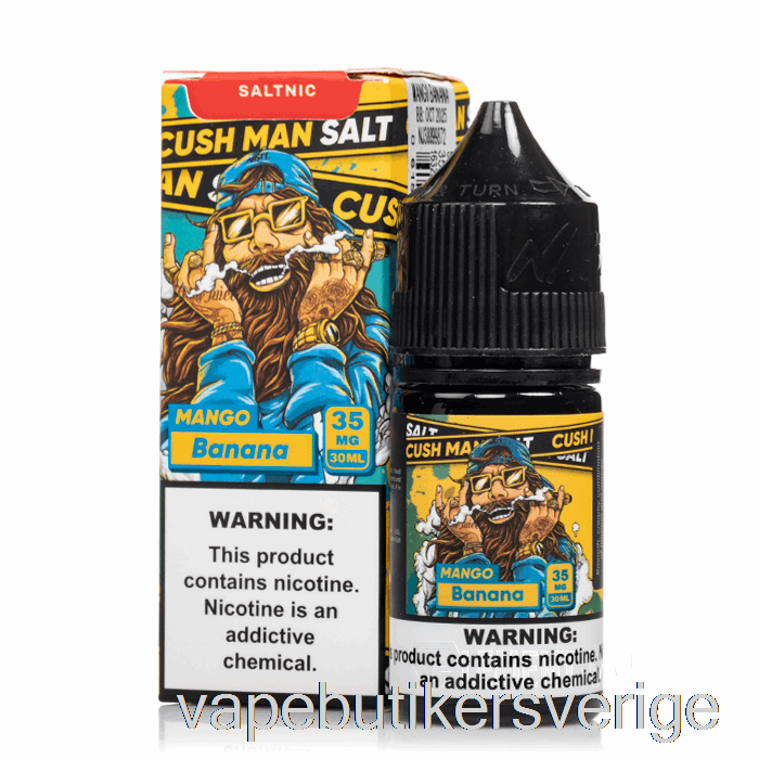 Vape Sverige Cush Man - Mango Banan - Otäckt Salt - 30ml 35mg